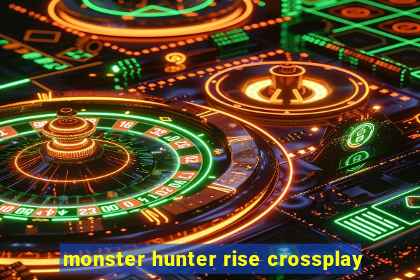 monster hunter rise crossplay