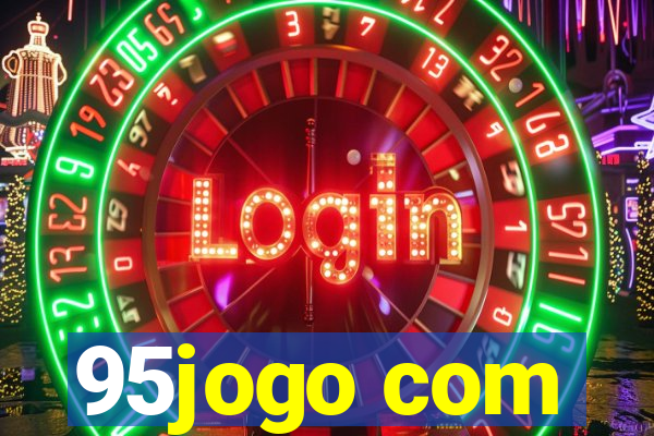 95jogo com