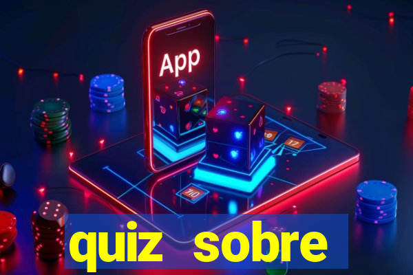 quiz sobre conhecimentos gerais