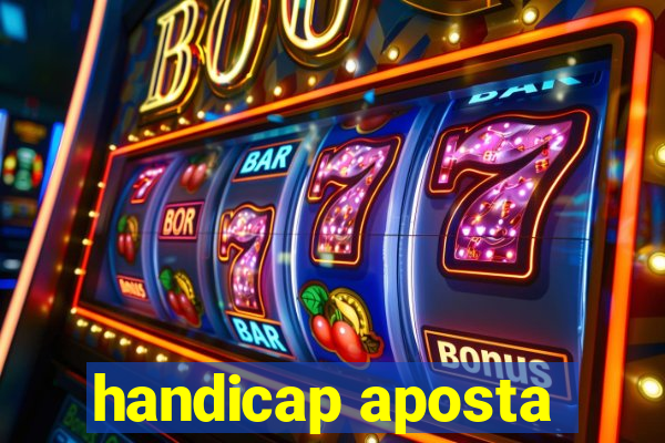 handicap aposta