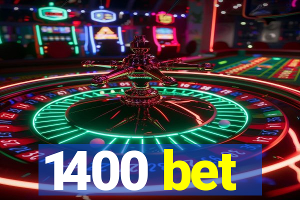 1400 bet