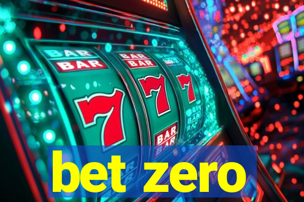 bet zero
