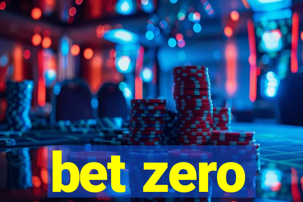 bet zero