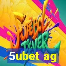 5ubet ag