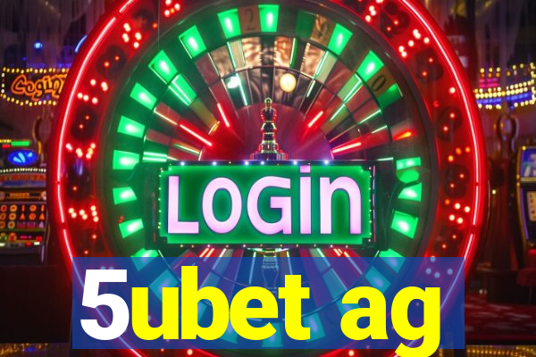 5ubet ag