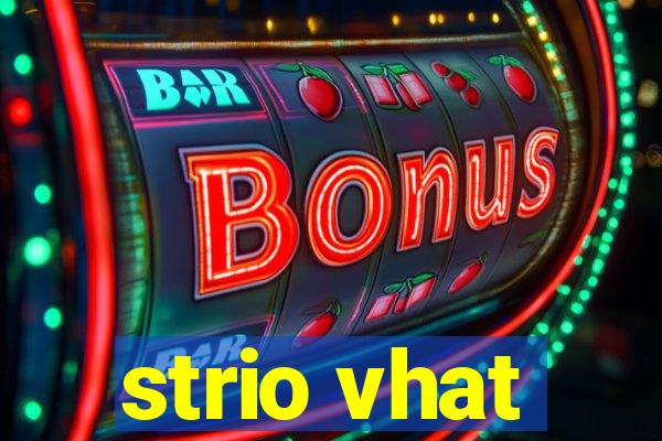 strio vhat