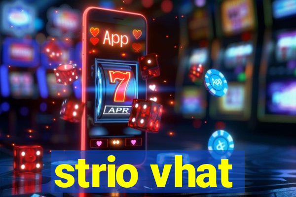 strio vhat