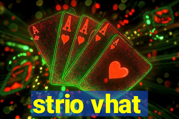 strio vhat