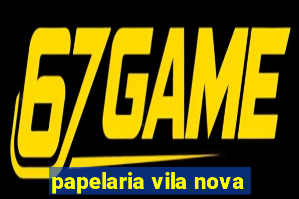 papelaria vila nova