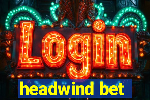headwind bet