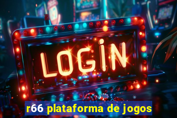 r66 plataforma de jogos