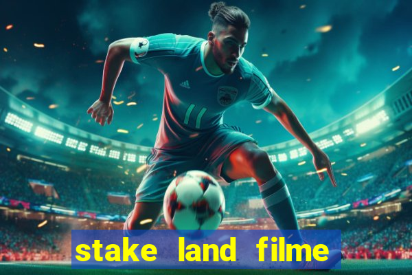 stake land filme completo dublado