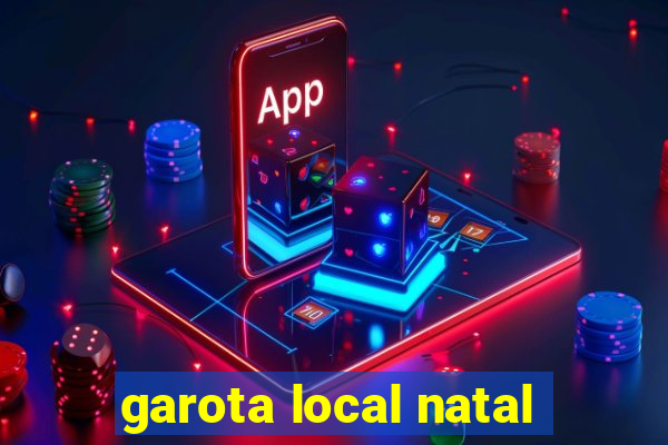 garota local natal