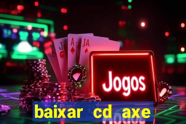 baixar cd axe bahia 2000 gratis