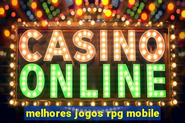 melhores jogos rpg mobile
