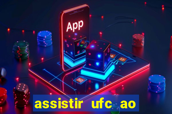 assistir ufc ao vivo futemax