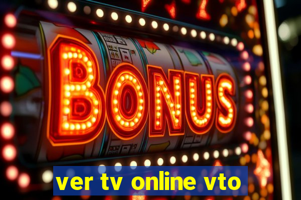 ver tv online vto