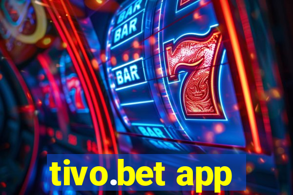 tivo.bet app