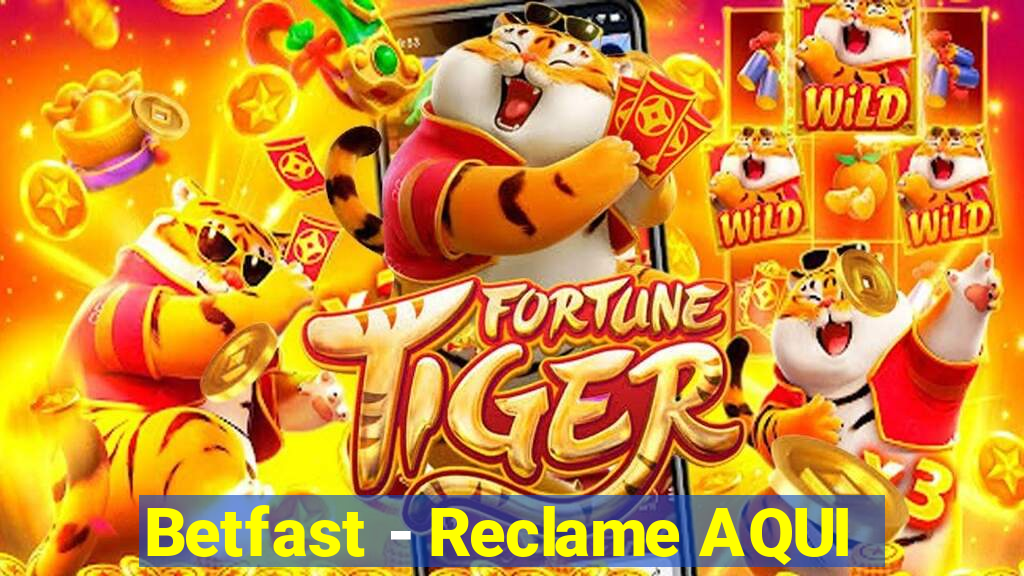 Betfast - Reclame AQUI