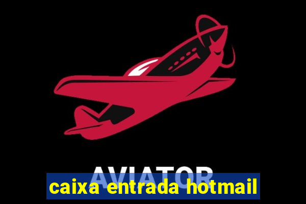 caixa entrada hotmail