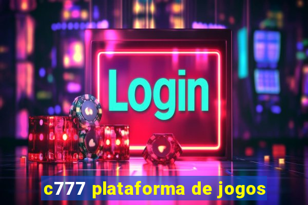 c777 plataforma de jogos