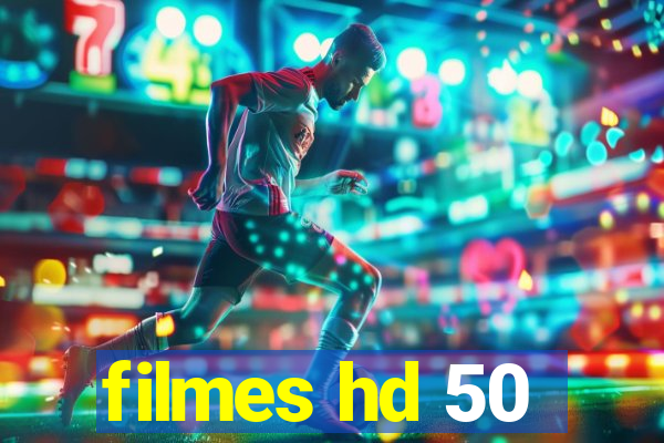 filmes hd 50