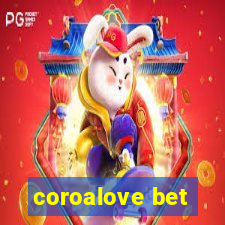 coroalove bet