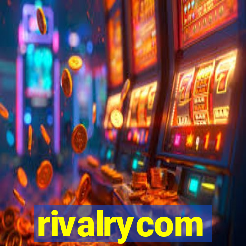rivalrycom