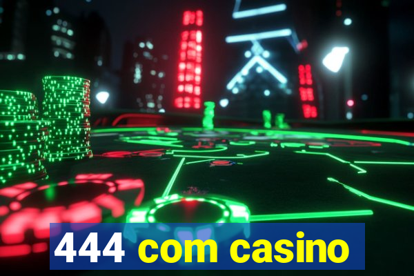 444 com casino