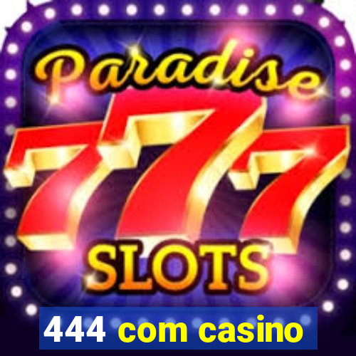 444 com casino