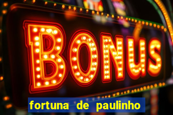 fortuna de paulinho roupa nova