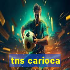 tns carioca