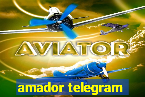 amador telegram