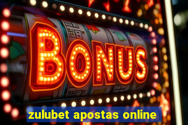 zulubet apostas online