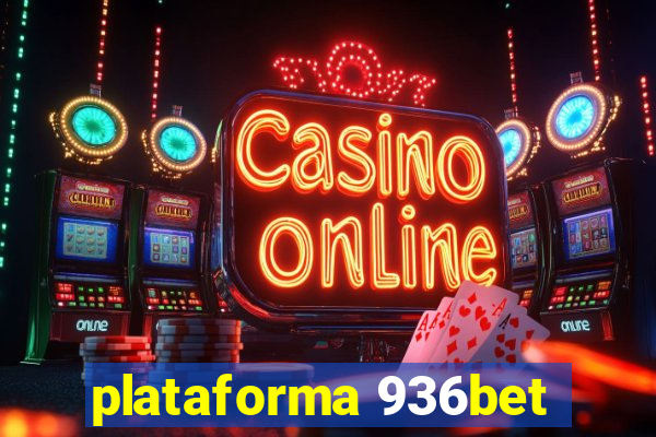 plataforma 936bet