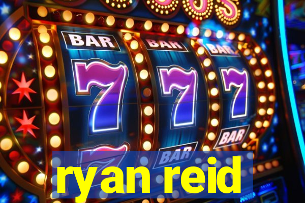 ryan reid