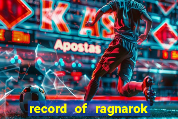 record of ragnarok 3 temporada