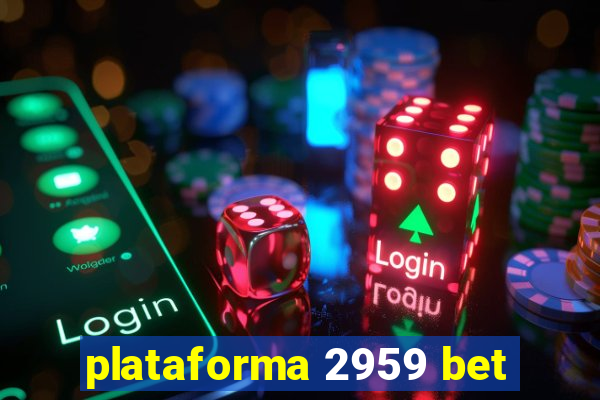 plataforma 2959 bet