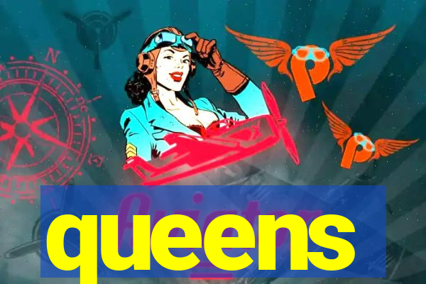 queens