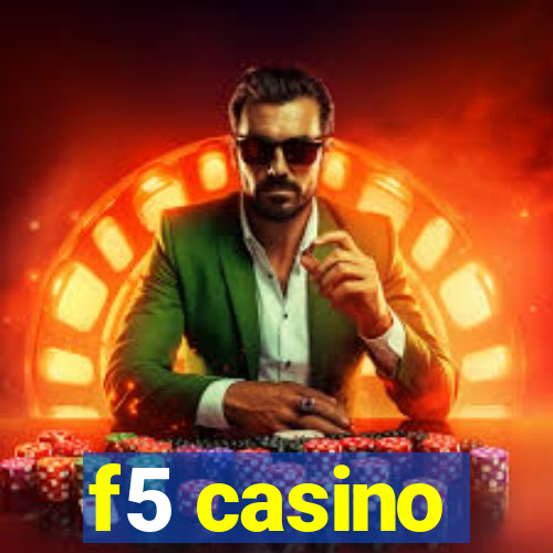 f5 casino