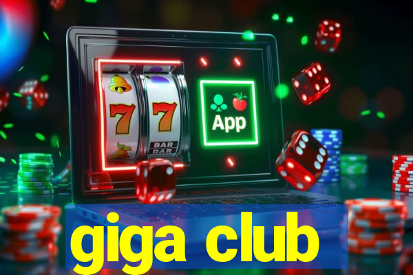 giga club
