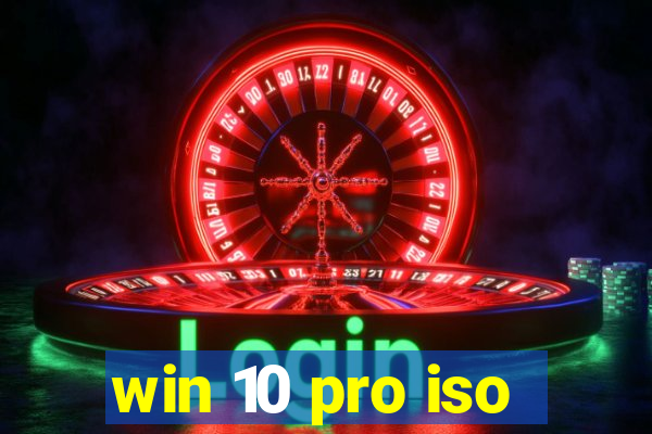 win 10 pro iso