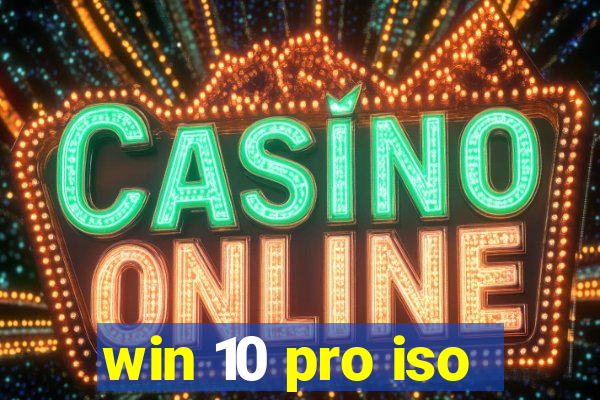 win 10 pro iso