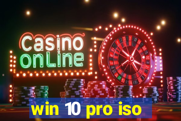 win 10 pro iso