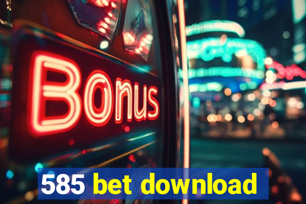 585 bet download