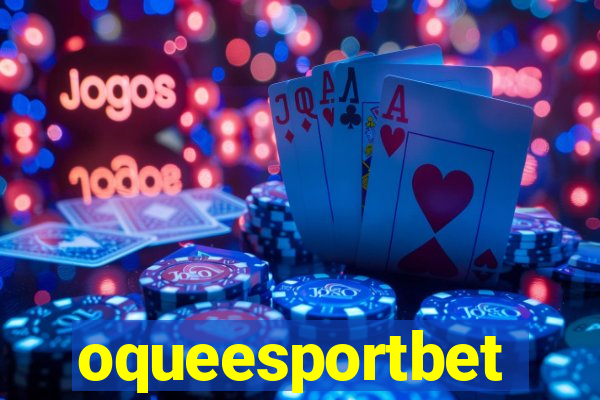 oqueesportbet