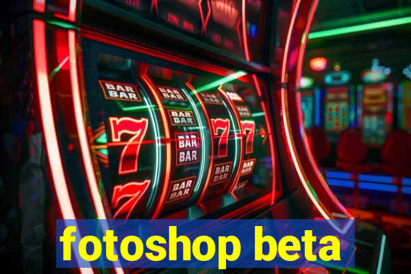 fotoshop beta