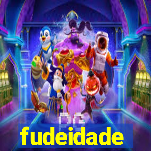 fudeidade