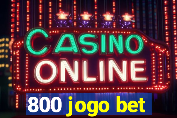 800 jogo bet
