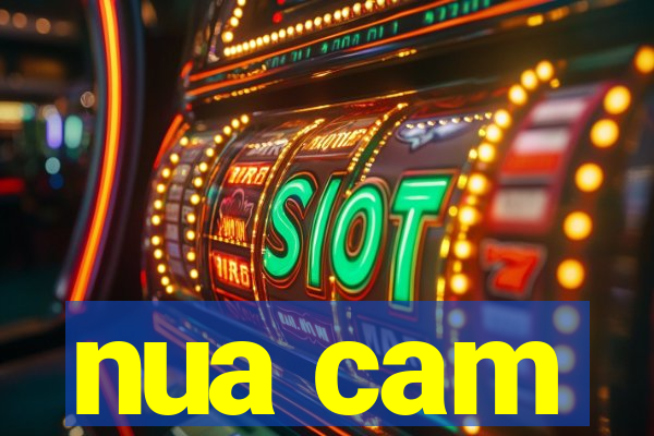 nua cam